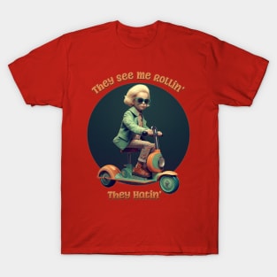 They See Me Rollin', They Hatin' Funny Hip Tyke T-Shirt